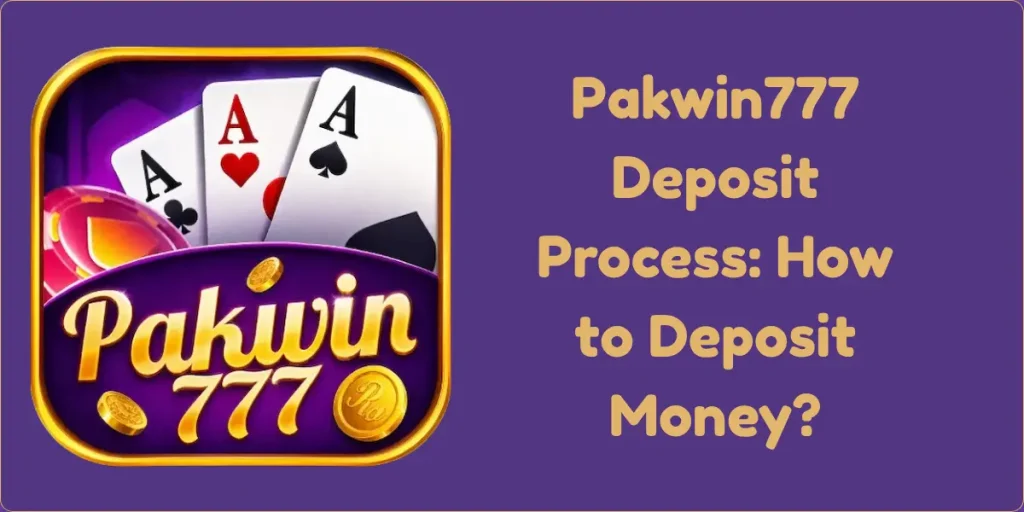 Pakwin777 Deposit Process